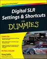 Digital SLR Settings and Shortcuts For Dummies - Doug Sahlin - 9781118021606