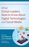 What School Leaders Need to Know About Digital Technologies and Social Media - Scott (University of Kentucky and Iowa State University) McLeod ; Chris Lehmann - 9781118022245