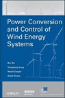 Power Conversion and Control of Wind Energy Systems - Bin Wu ; Yongqiang Lang ; Navid Zargari ; Samir Kouro - 9781118028988