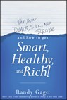 Why You're Dumb, Sick and Broke...And How to Get Smart, Healthy and Rich! - Randy Gage - 9781118039007