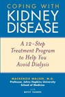 Coping with Kidney Disease - Mackenzie Walser ; Betsy Thorpe - 9781118039779