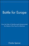 Battle for Europe - Charles Spencer - 9781118040461