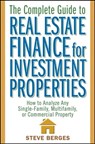 The Complete Guide to Real Estate Finance for Investment Properties - Steve Berges - 9781118045800