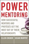 Power Mentoring - Ellen A. Ensher ; Susan Murphy - 9781118046876