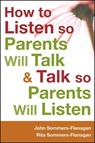 How to Listen so Parents Will Talk and Talk so Parents Will Listen - John Sommers-Flanagan ; Rita Sommers-Flanagan - 9781118068014