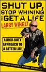 Shut Up, Stop Whining, and Get a Life - Larry Winget - 9781118078136