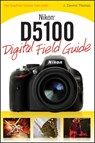 Nikon D5100 Digital Field Guide - J. Dennis Thomas - 9781118145920