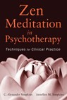 Zen Meditation in Psychotherapy - C. Alexander Simpkins ; Annellen M. Simpkins - 9781118159330
