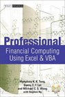 Professional Financial Computing Using Excel and VBA - Donny C. F. Lai ; Humphrey K. K. Tung ; Michael C. S. Wong - 9781118179086