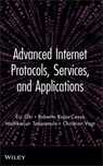Advanced Internet Protocols, Services, and Applications - Eiji Oki ; Roberto Rojas-Cessa ; Christian Vogt ; Mallikarjun Tatipamula - 9781118180815