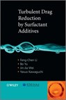 Turbulent Drag Reduction by Surfactant Additives - Feng-Chen Li ; Bo Yu ; Jin-Jia Wei ; Yasuo Kawaguchi - 9781118181119