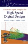 Advanced Signal Integrity for High-Speed Digital Designs - Stephen H. Hall ; Howard L. Heck - 9781118210680