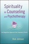 Spirituality in Counseling and Psychotherapy - Rick Johnson - 9781118239100
