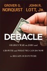Debacle - Grover Glenn Norquist ; John R. Lott Jr. - 9781118240472