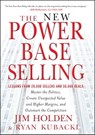 The New Power Base Selling - Jim Holden ; Ryan Kubacki - 9781118240946