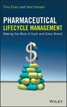 Pharmaceutical Lifecycle Management - Tony Ellery ; Neal Hansen - 9781118265895