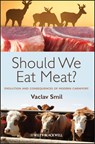Should We Eat Meat? - Vaclav (University of Manitoba Smil - 9781118278727