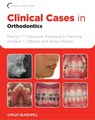 Clinical Cases in Orthodontics - Martyn T. Cobourne ; Padhraig S. Fleming ; Andrew T. DiBiase ; Sofia Ahmad - 9781118292471