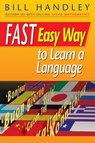 Fast Easy Way to Learn a Language - Bill Handley - 9781118303795