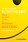 Practicing Positive CBT - Fredrike Bannink - 9781118328972