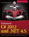 Professional C# 2012 and .NET 4.5 - Christian Nagel ; Bill Evjen ; Jay Glynn ; Karli Watson ; Morgan Skinner - 9781118332122