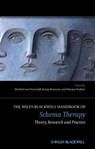 The Wiley-Blackwell Handbook of Schema Therapy - Michiel van Vreeswijk ; Jenny Broersen ; Marjon Nadort - 9781118332290