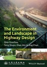 The Environment and Landscape in Motorway Design - Guochao Qian ; Shuyu Tang ; Min Zhang ; Chun Jing - 9781118332955