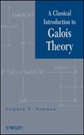 A Classical Introduction to Galois Theory - Stephen C. Newman - 9781118336847