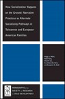 How Socialization Happens on the Ground - Peggy J. Miller ; Heidi Fung ; Shumin Lin ; Eva Chian-Hui Chen - 9781118360644