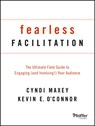 Fearless Facilitation - Cyndi Maxey ; Kevin O'Connor - 9781118375815