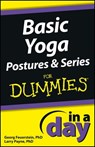 Basic Yoga Postures and Series In A Day For Dummies - Georg Feuerstein ; Larry Payne - 9781118376836