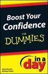 Boost Your Confidence In A Day For Dummies - Kate Burton ; Brinley N. Platts - 9781118380444