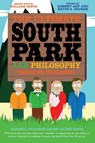 The Ultimate South Park and Philosophy - Robert (Independent Researcher Arp ; Kevin S. (Eastern Washington University Decker - 9781118386569