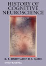 History of Cognitive Neuroscience - M. R. Bennett ; P. M. S. Hacker - 9781118394298