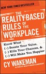 The Reality-Based Rules of the Workplace - Cy Wakeman - 9781118413685