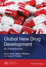 Global New Drug Development - Jan A. Rosier ; Mark A. Martens ; Josse R. Thomas - 9781118414859