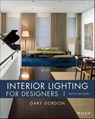 Interior Lighting for Designers - Gary Gordon - 9781118415061