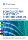 Economics for Investment Decision Makers - Christopher D. Piros ; Jerald E. Pinto - 9781118416242