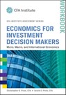 Economics for Investment Decision Makers - Christopher D. Piros ; Jerald E. Pinto - 9781118416334