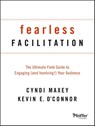 Fearless Facilitation - Cyndi Maxey ; Kevin O'Connor - 9781118417508