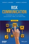 Risk Communication - Regina E. Lundgren ; Andrea H. McMakin - 9781118456934