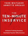 The Ten-Minute Inservice - Todd (Indiana State University) Whitaker ; Annette (Nicholls State University) Breaux - 9781118470435