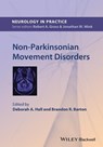 Non-Parkinsonian Movement Disorders - Deborah A. (Department of Neurological Sciences Hall ; Brandon R. (Department of Neurological Sciences Barton - 9781118473924