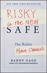 Risky is the New Safe - Randy Gage - 9781118481479