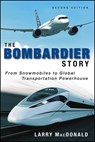 The Bombardier Story - Larry MacDonald - 9781118485002