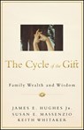 The Cycle of the Gift - James E. Hughes Jr. ; Susan E. Massenzio ; Keith Whitaker - 9781118488379