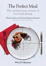 The Perfect Meal - Charles Spence ; Betina Piqueras-Fiszman - 9781118490822