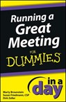 Running a Great Meeting In a Day For Dummies - Marty Brounstein ; Susan Friedmann ; Dirk Zeller - 9781118491218