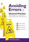 Avoiding Errors in General Practice - Kevin Barraclough ; Jenny du Toit ; Jeremy Budd ; Joseph E. Raine ; Kate Williams ; Jonathan Bonser - 9781118508893