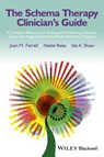 The Schema Therapy Clinician's Guide - Joan M. Farrell ; Neele Reiss ; Ida A. Shaw - 9781118509173